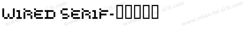 Wired Serif字体转换